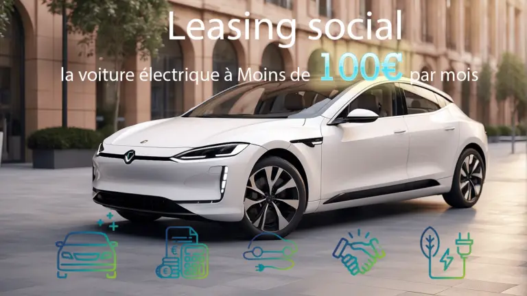 Leasing social : la voiture électrique à Moins de 100 euros par mois, tout ce qu’il faut savoir