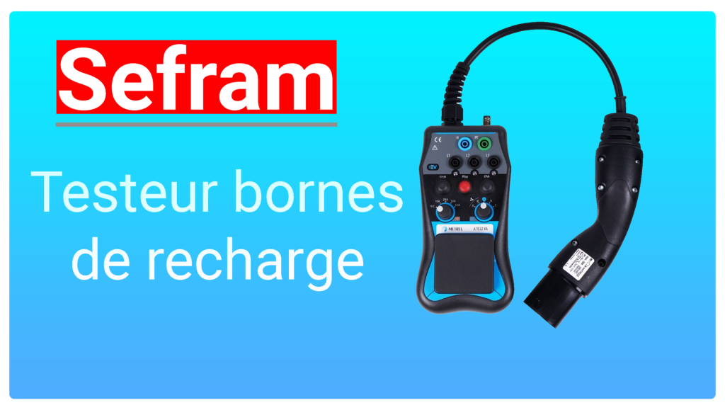 Testeur Borne de Recharge : L’outil Essentiel pour la Maintenance et la Sécurité IRVE en 2026