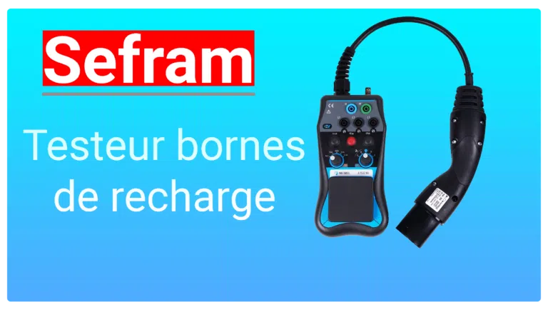 Testeur Bornes Recharge Sefram : L'Outil Essentiel pour la Maintenance des Bornes de Recharge Électriques